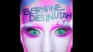 Everyone Dies In Utah  ET Katy Perry Cover [upl. by Ynattyrb]