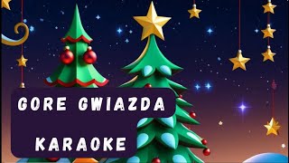 Gore gwiazda Jezusowi  Kolędy  Karaoke tekst [upl. by Afaw]