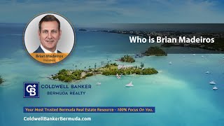 Who is Brian Madeiros  Coldwell Banker Bermuda Realty [upl. by Iak597]