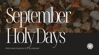 Fall Holy Days Are in October Why Theyre Not  Proving Enochs Solar Calendar — An American Exodus [upl. by Ailecra]