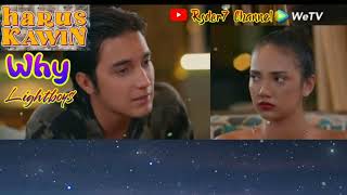 Why  Lirik  OST Harus Kawin The Series  WeTV  Lightboys haruskawin haruskawinost [upl. by Aredna]