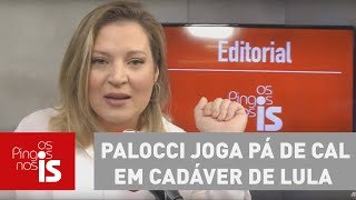 Editorial Palocci joga pá de cal em cadáver de Lula [upl. by Wendolyn]