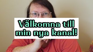 Välkomna till min nya kanal [upl. by Kennith33]