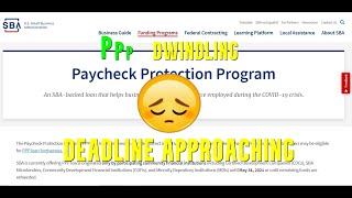 😮PPP Funds Dwindling SBA Paycheck Protection Program Forgiveness Loan Funding Approaching Deadline [upl. by Carmel]