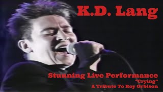 KD Lang Crying Live [upl. by Shannon]