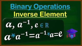 Inverse Element of Binary Operations made easy  Full lesson with many examples [upl. by Derina351]