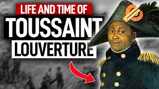 Life and Time of Toussaint Louverture From Enslavement to Liberation [upl. by Aimik]