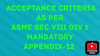 acceptance criteria as per asme sec VIII div 1 mandatory appendix 12 ultrasonic testing [upl. by Yoshiko]