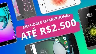 Melhores smartphones de 2016 até R 2500 [upl. by Holds]