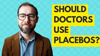 Should Doctors Use Placebos [upl. by Ajiam]