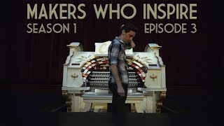 Nathan Avakian  Composer amp Pipe Organist  MAKERS WHO INSPIRE [upl. by Raimondo]