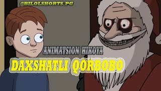 DAXSHATLI QORBOBO animatsion hikoya bilolshortspg daxshatli audiohikoya qorqinchli [upl. by Aitetel452]