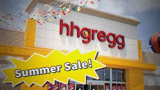 HHGregg is Havaving a Summummer Sale [upl. by Ignatius]