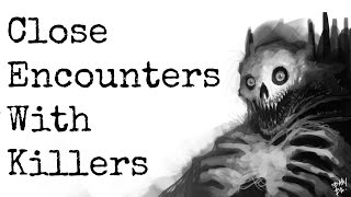 3 Terrifyingly Close Encounters with Real Killers [upl. by Stich]