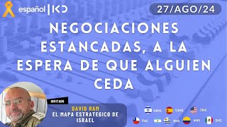 Kan en Español 278  Noticias de Israel  Negociaciones estancadas a la espera de que alguien ceda [upl. by Adniroc]