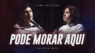 Kaleb e Josh  Pode Morar Aqui Home Sessions Theo Rubia [upl. by Ecreip]