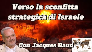 Verso la sconfitta strategica di Israele  Jacques Baud [upl. by Dnalevets]