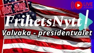 Valvaka amerikanska presidentvalet  Frihetsnytt  LIVE [upl. by Akiv]