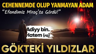 Hz Adiyy bin Hatem ra  GÖKTEKİ YILDIZLAR [upl. by Budwig]