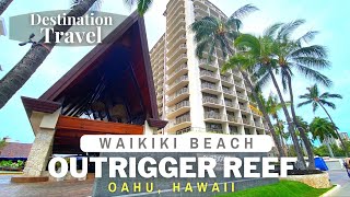 Hawaii Luxury Resort  Outrigger Reef Waikiki Beach  Virtual Walking Tour  Hawaii Travel [upl. by Aniret]