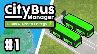 Creating a ELECTRIC BUS COMPANY in City Bus Manager Electric 1 [upl. by Whiting780]