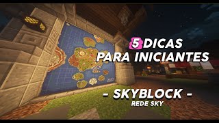 5 DICAS para INICIANTES no SERVIDOR  SKYBLOCK  REDESKY [upl. by Amby884]