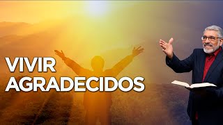 EN VIVO  VIVIR AGRADECIDOS  HNO SALVADOR GOMEZ [upl. by Messing102]