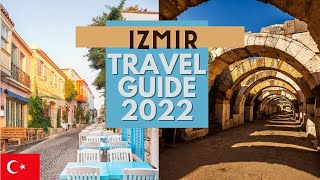 Izmir Travel Guide 2022  Best Places to Visit in Izmir Turkey in 2022 [upl. by Estren178]