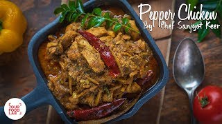 Pepper Chicken Quick Recipe  Chef Sanjyot Keer  Your Food Lab [upl. by Ayoted]