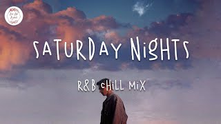 Saturday Nights  Pop RampB Chill music mix  Khalid Justin Bieber Ali Gatie [upl. by Sualokcin]