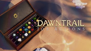 FINAL FANTASY XIV DAWNTRAIL  Job Actions [upl. by Marissa]