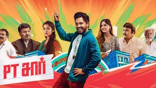 PT Sir Full Movie In Tamil 2024  Hiphop Tamizha Adhi  Kashmira Pardeshi  Movie Facts amp Review HD [upl. by Olnee]