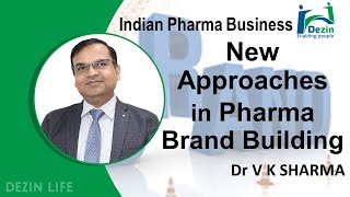 New Approaches in Brand Building in Pharma Marketing  Indian Pharma Business  Pharma Sector [upl. by Anu]