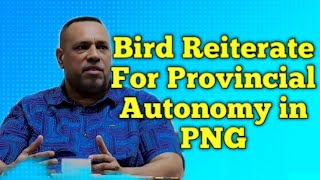 Bird on Provincial Autonomy in PNG [upl. by Rains]