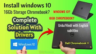 Install Windows 10 With All Drivers on a Dell Chromebook 11 16Gb [upl. by Eimmis]