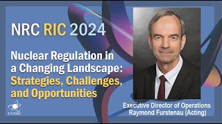 RIC 2024 Special Plenary Session  Nuclear Regulation in a Changing Landscape [upl. by Llorre]