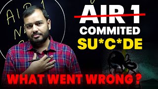 AIR 1 Took his life  😔  Every Student need to listen this  Alakh sir [upl. by Hnad]