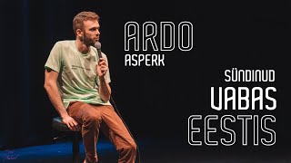 Ardo Asperk  “Sündinud vabas Eestis” täispikk show [upl. by Leahciam599]