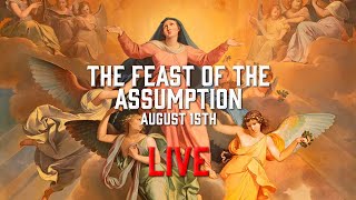 The Assumption of the Blessed Virgin Mary  St Patricks 630pm EST Aug 15th 2024 [upl. by Nahtanhoj]