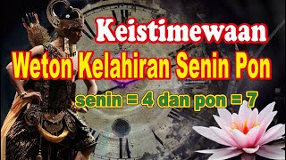 Keistimewaan Weton Kelahiran Senin Pon  Senin Pon Menurut Primbon Jawa [upl. by Eisele245]