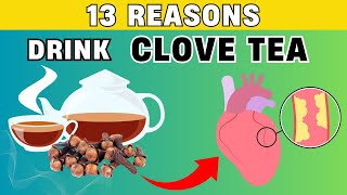 UNLOCK the Hidden Benefits of CLOVE TEA 13 Reasons to Make it Your Daily Brew  Christiansen Felix [upl. by Odetta]