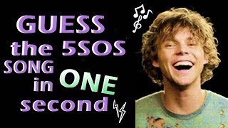 GUESS THE 5SOS SONG IN ONE SECOND  PART TWO [upl. by Ferrigno]