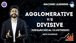 Hierarchical Clustering  Agglomerative vs Divisive with examples [upl. by Ilojna]