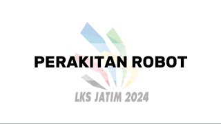 Pembuatan dan Perakitan Robot LKS Mobile Robotic Provinsi Jatim 2024 [upl. by Ttelrats]