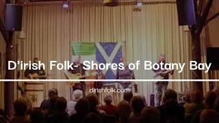 Dirish Folk Shores of Botany Bay [upl. by Yves]