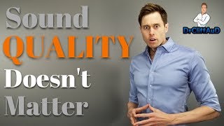 Why Hearing Aid Sound Quality Doesnt Matter [upl. by O'Hara964]