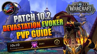 Devastation Evoker Level 70 PVP 102 Guide Dragonflight  RBGS and Arena [upl. by Nerahs]