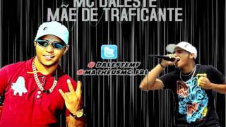 MC DALESTE  MÃE DE TRAFICANTE ♫♪  DJ GÁ BHG [upl. by Lux]