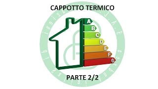 Cappotto Termico  Parte 22 [upl. by Oznola]