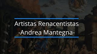 Biografía Influencia y Legado de Andrea Mantegna renacimiento historiadelarte arte arteclasico [upl. by Catlin]